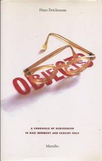 Objects: A Chronicle of Subversion in Nazi Germany and Fascist Italy