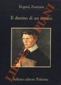 Il destino di un eretico.