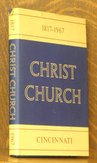 CHRIST CHURCH CINCINNATI 1817-1967