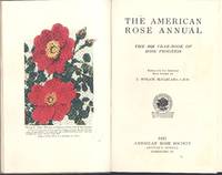 The American rose annual : the 1925 year-book of rose progress ; 10 [It truly happened; The rose in poetry; The music of the rose; The resurrection of the rose; A tired woman's roses; The Sunday rose festival; The Sing Sing rose-garden; About municipal rose-gardensn; The best in small rose-gardens; Designing a small rose-garden; The small rose-garden in the West; Planning the small rose-garden; The ideal rose-garden; Find a white rose of a thousand dollars!; The rose/from the San Francisco Journal; Who will carry on?; Quick germination of rose seeds; Rooting budded roose-cuttings; What do roses cost?; "Heart of Gold" in 1926, an official announcement; Heresy in rose-growing; Ordinary fertilizers vs. special plant-foods; conquest of mildew