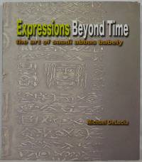 Expressions Beyond Time: The Art of Saadi Abbas Babely by Michael DeLucia - Paperback - 1st - 2004 - from Newbury Books (SKU: 26396)
