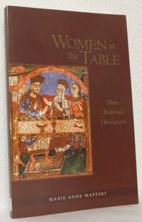 Women at the Table Three Medieval Theologians