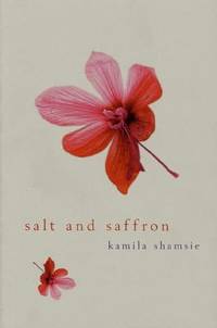 Salt and Saffron by Kamila Shamsie - 2000