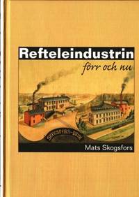 Refteleindustrin förr och nu.