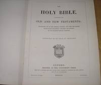 The Holy Bible, Containing The Old And The New Testaments. Translated Out Of The Original...