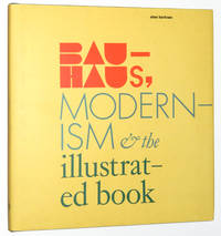 Bauhaus, Modernism and the Illustrated Book by Bartram, Alan - 2004