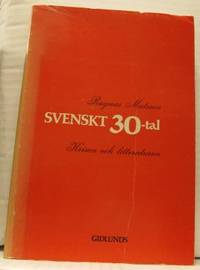 Svenskt 30-tal. Krisen och litteraturen.