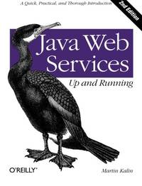 Java Web Services: Up and Running 2ed: A Quick, Practical, and Thorough Introduction