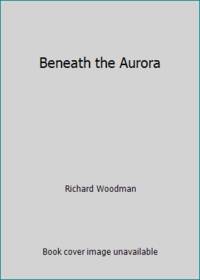 Beneath the Aurora