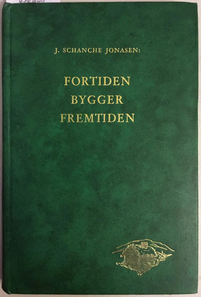 Fortiden bygger fremtiden