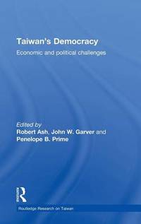 Taiwan's Democracy: Economic and Political Challenges