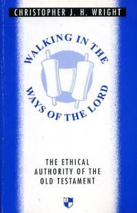 Walking in the Ways of the Lord: Essays in Old Testament Ethics