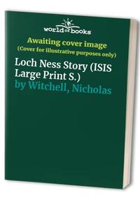 The Loch Ness Story By Witchell Nicholas