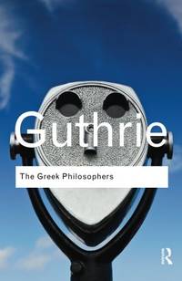 The Greek Philosophers: from Thales to Aristotle Routledge Classics