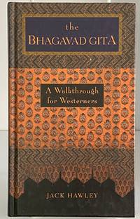The Bhagavad Gita : A Walkthrough for Westerners