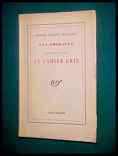 ROGER MARTIN DU GARD GALLIMARD（LE CAHIER GRIS by Roger