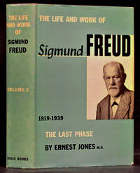 The Life and Work of Sigmund Freud 1919-1939 Volume 3: The Last P by Jones, Ernest - 1957