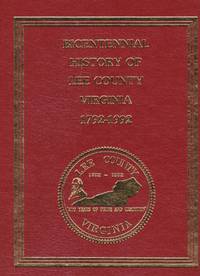 Bicentennial History of Lee County Virginia 1792-1992 by Lee County Historical and Genealogical Society