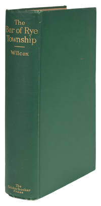 The Bar of Rye Township, Westchester County New York: An Historical..