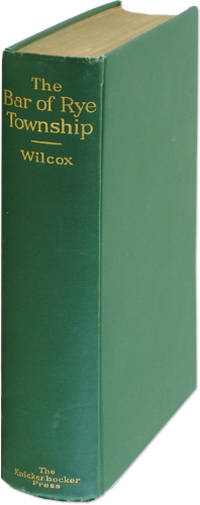 The Bar of Rye Township, Westchester County New York: An Historical..