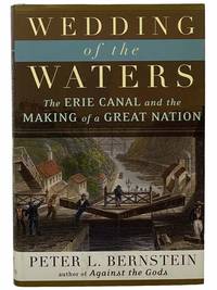 image of Wedding of the Waters: The Erie Canal and the Making of a Great Nation