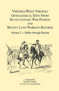 Virginia and West Virginia Genealogical Data from Revolutionary War Pension and Bounty Land...