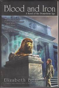 image of Blood and Iron: A Novel of the Promethean Age