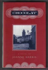 Chocolat  - 1st US Edition/1st Printing by Harris, Joanne - 1999