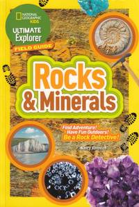 Ultimate Explorer Field Guides Rocks and Minerals: Find Adventure! Have fun outdoors! Be a rock...