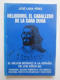 Heliodoro, El Caballero De La Cara Dura