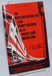 image of The Health and welfare plan of the nation's railroads and the railway labor organizations: as described in group policy contract GA-23000 as amended effective January 1, 1979