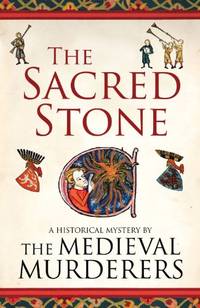 The Sacred Stone (Medieval Murderers)