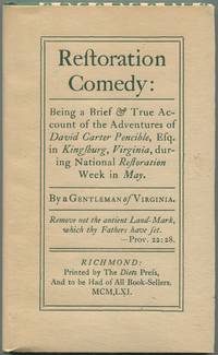 image of Restoration Comedy: Being a Brief & True Account of the Adventures of David Carter Pencible, Esq. in Kingsburg, Virginia, during National Restoration Week in May