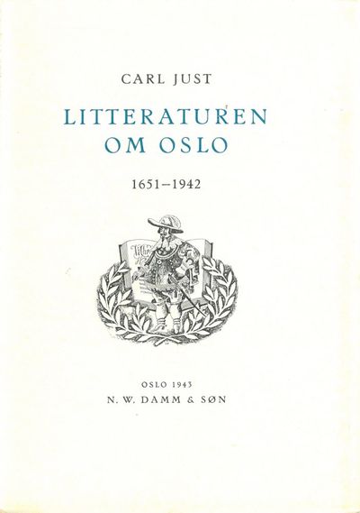Litteraturen om Oslo 1651-1942.