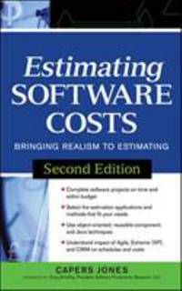 Estimating Software Costs : Bringing Realism to Estimating