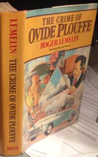 The Crime of Ovide Plouffe. Translated by Alan Brown by Roger Lemelin - First edition in English - 1984 - from Steven Temple Books ABAC / ILAB (SKU: 49035)