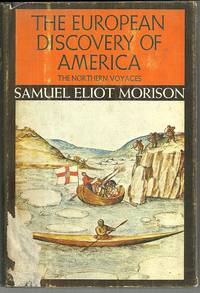image of EUROPEAN DISCOVERY OF AMERICA The Northern Voyages A. D. 500-1600