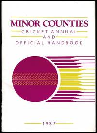 Minor Counties Cricket Annual and Official Handbook 1987