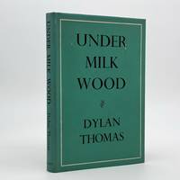 Under Milk Wood. A Play for Voices. Preface and musical settings by Daniel Jones