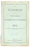 The Year Book of the Unitarian Congregational Churches for 1877 With Calendar Adapted For Use Throughout the Country