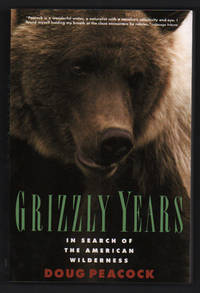 Grizzly Years: In Search of the American Wilderness