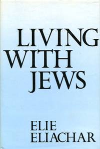 Living with Jews by Elie Eliachar - 1983