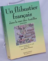 image of Un Flibustier Français dans la Mer des Antilles, 1618-1620: Manuscrit du début du XVIIe siècle