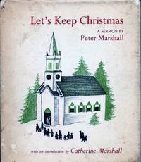 Let&#039;s Keep Christmas, a Sermon By Peter Marshall by Marshall, Peter - 1953