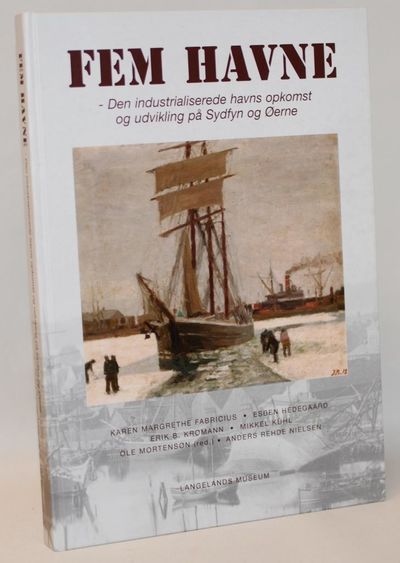 Fem havne - den industrialiserede havns opkomst…