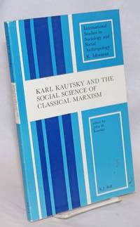 image of Karl Kautsky and the Social Science of Classical Marxism