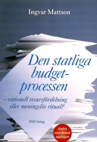 Den statliga budgetprocessen. Rationell…