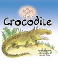 I AM A CROCODILE (I am a... Series)