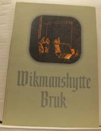 Wikmanshytte bruksegendomar och deras ägare genom…