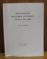 Botanikens historia i Sverige intill år 1800.